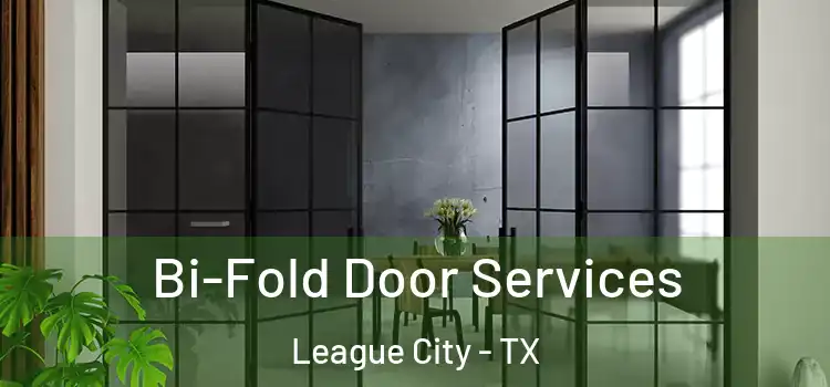 Bi-Fold Door Services League City - TX