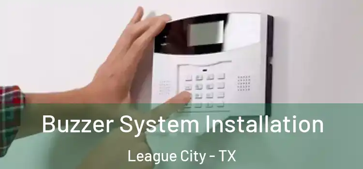 Buzzer System Installation League City - TX