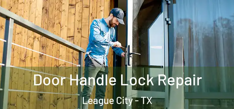 Door Handle Lock Repair League City - TX