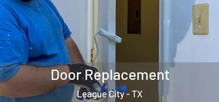 Door Replacement League City - TX