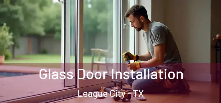 Glass Door Installation League City - TX