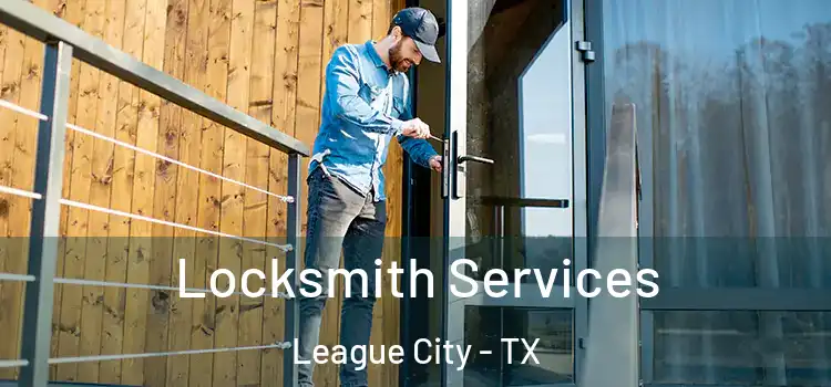 Locksmith Services League City - TX