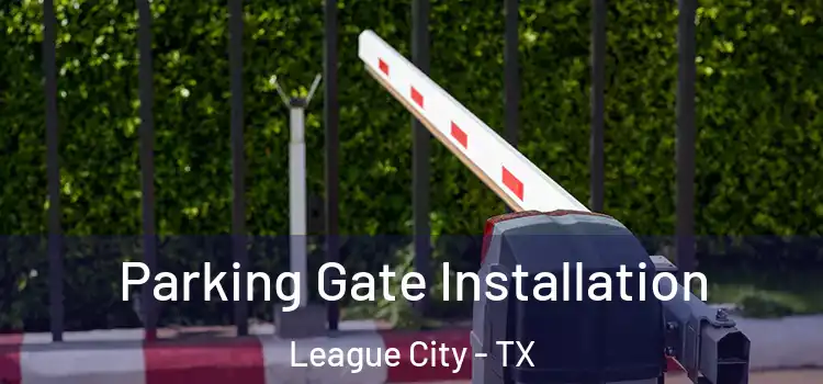 Parking Gate Installation League City - TX