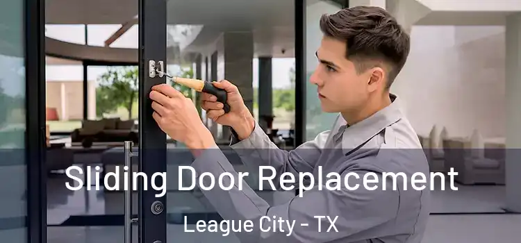 Sliding Door Replacement League City - TX